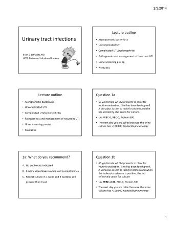 Urinary tract infections  Asymptomatic bacteriuria  Uncomplicated UTI  Complicated