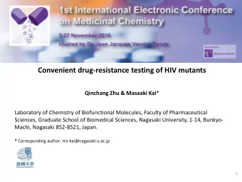 Convenient drug-resistance testing of HIV mutants Qinchang Zhu &amp; Masaaki Kai *  Laboratory of