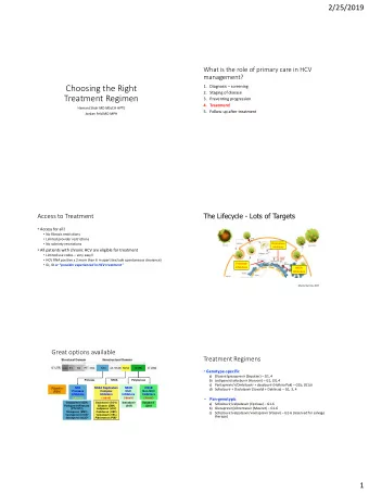 Choosing the Right 1. Diagnosis  screening  2. Staging of disease  Treatment Regimen  3.