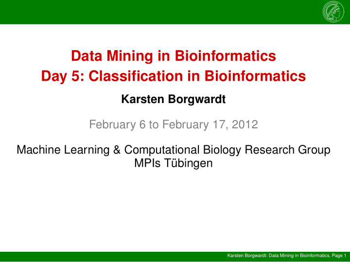 data mining in bioinformatics day 5 classification in