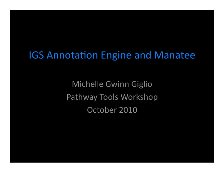 igs annota on engine and manatee