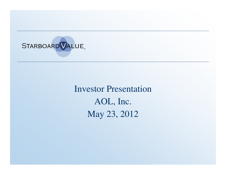investor presentation aol inc may 23 2012 overview of