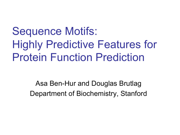 sequence motifs highly predictive features for protein