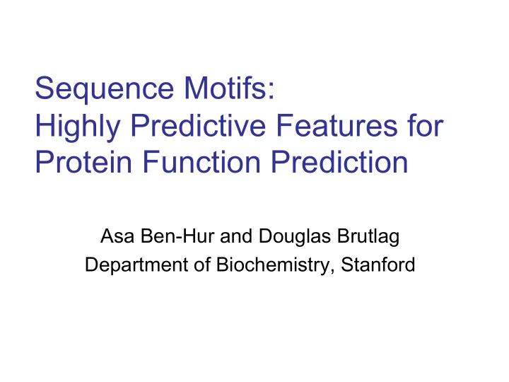 sequence motifs highly predictive features for protein