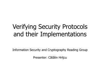 Verifying Security Protocols  and their Implementations  Information Security and Cryptography