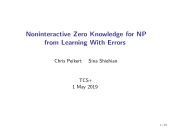 Noninteractive Zero Knowledge for NP  from Learning With Errors  Chris Peikert  Sina Shiehian  TCS+