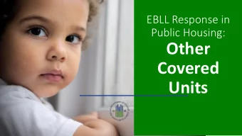 Other  Covered  Units  An environmental  investigation revealed  the index unit in a multi-  unit