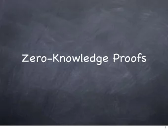 Zero-Knowledge Proofs  1  Zero-Knowledge Proofs  Lecture 15  1  Interactive Proofs  2  Interactive
