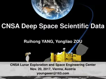 CNSA Deep Space Scientific Data  Ruihong YANG, Yongliao ZOU  CNSA Lunar Exploration and Space