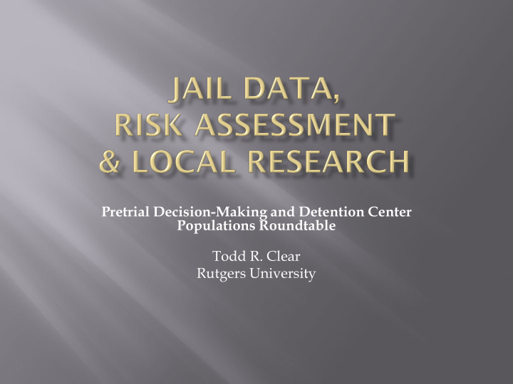 pretrial decision making and detention center populations