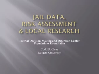 Pretrial Decision-Making and Detention Center  Populations Roundtable  Todd R. Clear  Rutgers