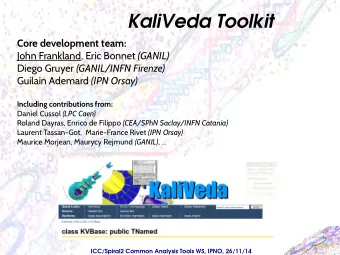 KaliVeda Toolkit  C  o  r  e  d  e  v  e  l  o  p  me  n  t  t  e  a  m:  J  o  h  n  F  r  a  n  k