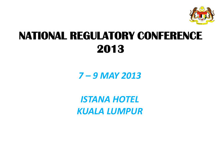 national nal regul ulatory atory conferen erence ce 2013