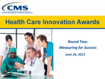 Health Care Innovation Awards Round Two: Measuring for Success June 26, 2013  Overview