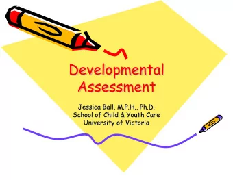 Developmental  Developmental  Developmental  Assessment  Assessment  Assessment  Jessica Ball,  , M