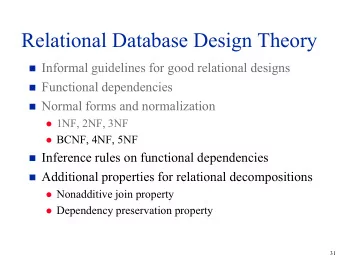 Relational Database Design Theory  Informal guidelines for good relational designs