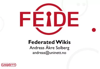 Federated Wikis  Andreas kre Solberg  andreas@uninett.no  Wikis in the  beginning  ...in the
