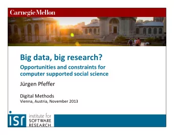 Big data, big research? Opportunities and constraints for computer supported social science Jrgen