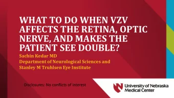 AFFECTS THE RETINA, OPTIC  NERVE, AND MAKES THE  PATIENT SEE DOUBLE?  Sachin Kedar MD  Department