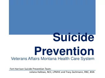 Suicide  Prevention  Veterans Affairs Montana Health Care System  Fort Harrison Suicide Prevention