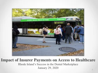 Impact of Insurer Payments on Access to Healthcare  Rhode Islands Success in the Dental