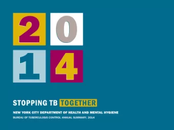TUBERCULOSIS CASES AND RATES, 1  NEW YORK CITY, 1982-2014 TUBERCULOSIS CASES AND RATES 1  BY AGE,