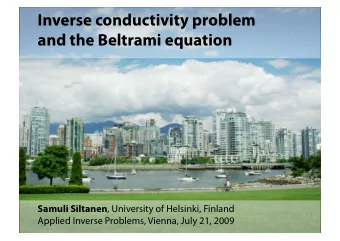 Inverse conductivity problem  and the Beltrami equation Samuli Siltanen , University of Helsinki,