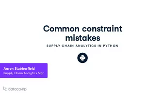 Common constraint  mistakes  SU P P LY C H AIN  AN ALYTIC S IN  P YTH ON Aaren St u bber  eld S