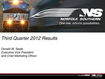 Third Quarter 2012 Results  Donald W. Seale  Executive Vice President  and Chief Marketing Officer