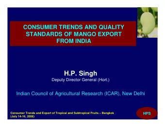 H.P. Singh  Deputy Director General (Hort.)  Indian Council of Agricultural Research (ICAR), New
