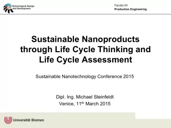 Life Cycle Assessment  Sustainable Nanotechnology Conference 2015  Dipl. Ing. Michael Steinfeldt