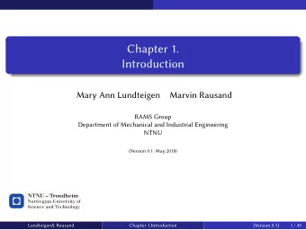 Chapter 1.  Introduction  Mary Ann Lundteigen  Marvin Rausand  RAMS Group  Department of Mechanical