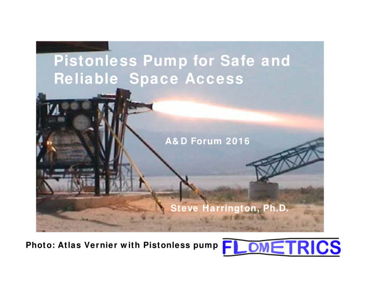 pistonless pump for safe and reliable space access