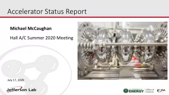 Accelerator Status Report  Click icon to add picture  Michael McCaughan  Hall A/C Summer 2020
