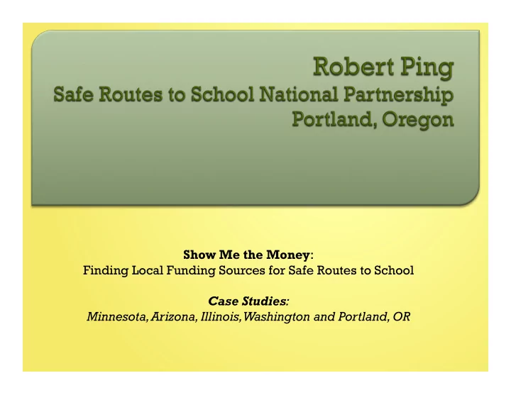 show me the money finding local funding sources for safe