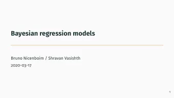 Bayesian regression models  Bruno Nicenboim / Shravan Vasishth  2020-03-17  1  A first linear