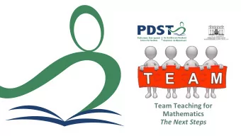 Mathematics  The Next Steps  Key Messages  Team teaching can be used to  The needs of pupils, based
