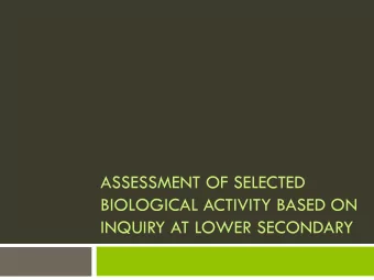 ASSESSMENT OF SELECTED  BIOLOGICAL ACTIVITY BASED ON  INQUIRY AT LOWER SECONDARY  Conditions