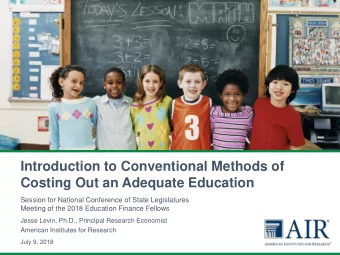 Introduction to Conventional Methods of  Costing Out an Adequate Education  Session for National