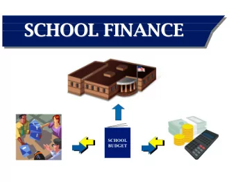 SCHOOL FINANCE  SCHOOL  BUDGET  I. School District  Total Revenue Sources ( State Report Card)