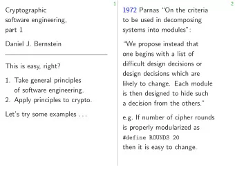 Cryptographic  1972 Parnas On the criteria  software engineering,  to be used in decomposing
