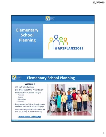 Elementary  School  Planning  Elementary School Planning  Welcome  APS Staff Introductions