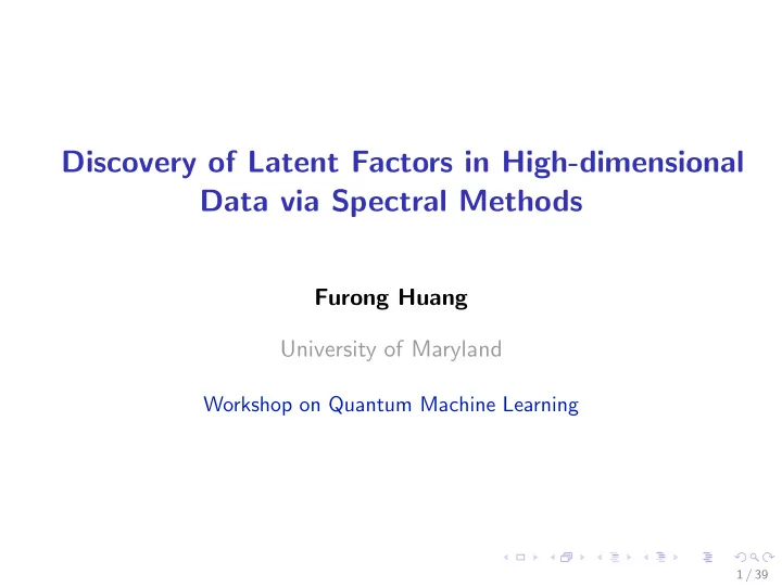discovery of latent factors in high dimensional data via
