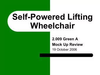 Self-Powered Lifting  Wheelchair  2.009 Green A  Mock Up Review  19 October 2006  Survey Results