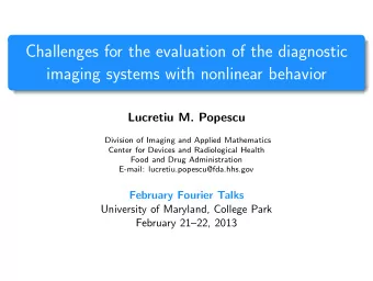 Challenges for the evaluation of the diagnostic  imaging systems with nonlinear behavior  Lucretiu