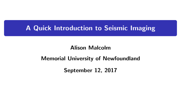 a quick introduction to seismic imaging