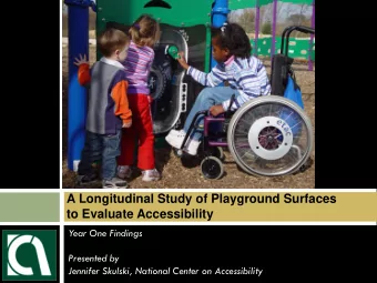 to Evaluate Accessibility  Year One Findings  Presented by Jennifer Skulski, National Center on
