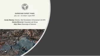 TOPICS for TODAY  + Superfund Enforcement Program,  Process under Current Administration