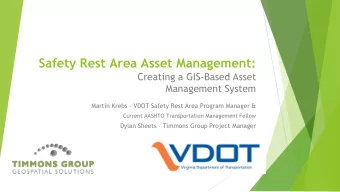 Safety Rest Area Asset Management:  Creating a GIS-Based Asset  Management System  Martin Krebs