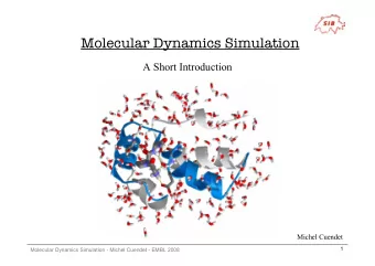 Molecular Dynamics Simulation  A Short Introduction  Michel Cuendet  1  Molecular Dynamics